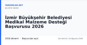 İzmir Büyükşehir Belediyesi Medikal Malzeme Desteği Başvurusu 2026