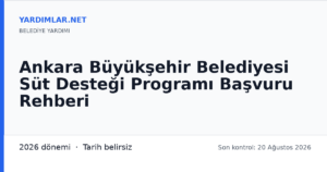Ankara Büyükşehir Belediyesi Süt Desteği Programı Başvuru Rehberi