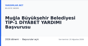 Muğla Büyükşehir Belediyesi TİP-1 DİYABET YARDIMI Başvurusu