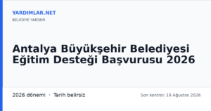 Antalya Büyükşehir Belediyesi Eğitim Desteği Başvurusu 2026