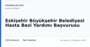 Eskişehir Büyükşehir Belediyesi Hasta Bezi Yardımı Başvurusu