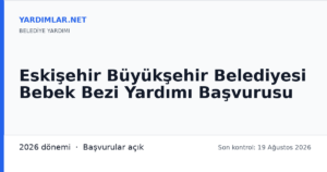 Eskişehir Büyükşehir Belediyesi Bebek Bezi Yardımı Başvurusu