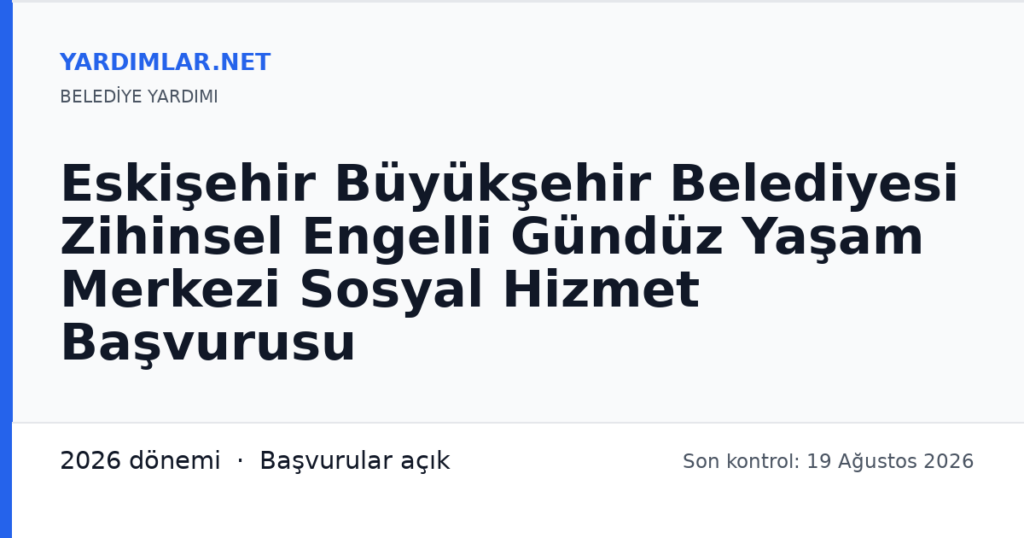 Eskişehir Büyükşehir Belediyesi Zihinsel Engelli Gündüz Yaşam Merkezi Sosyal Hizmet Başvurusu