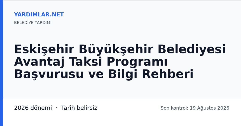 Eskişehir Büyükşehir Belediyesi Avantaj Taksi Programı Başvurusu ve Bilgi Rehberi