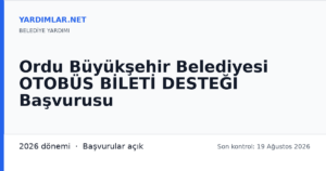 Ordu Büyükşehir Belediyesi OTOBÜS BİLETİ DESTEĞİ Başvurusu