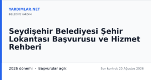 Seydişehir Belediyesi Şehir Lokantası Başvurusu ve Hizmet Rehberi