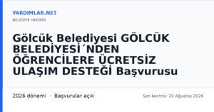 Gölcük Belediyesi GÖLCÜK BELEDİYESİ´NDEN ÖĞRENCİLERE ÜCRETSİZ ULAŞIM DESTEĞİ Başvurusu