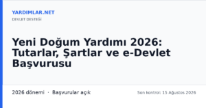 Yeni Doğum Yardımı 2026: Tutarlar, Şartlar ve e-Devlet Başvurusu