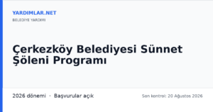 Çerkezköy Belediyesi Sünnet Şöleni Programı