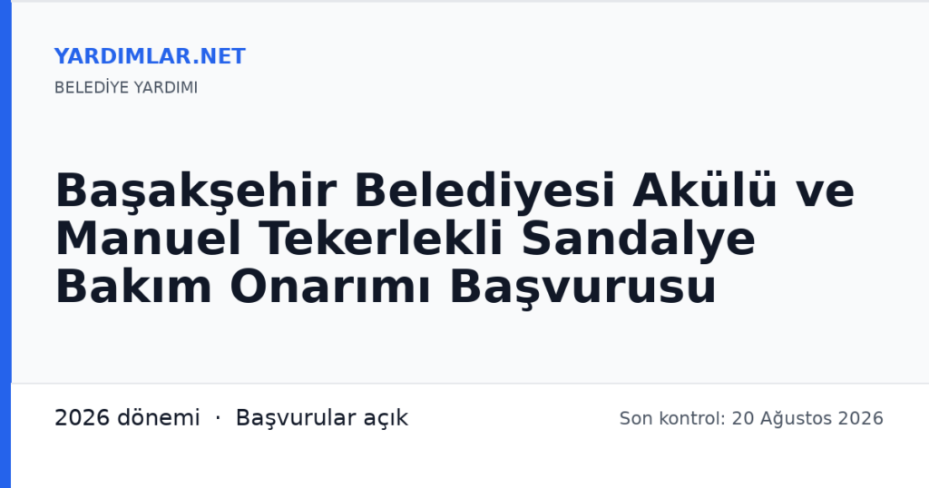Başakşehir Belediyesi Akülü ve Manuel Tekerlekli Sandalye Bakım Onarımı Başvurusu