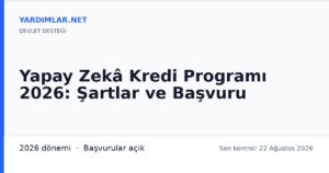 Yapay Zekâ Kredi Programı 2026: Şartlar ve Başvuru