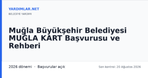 Muğla Büyükşehir Belediyesi MUĞLA KART Başvurusu ve Rehberi