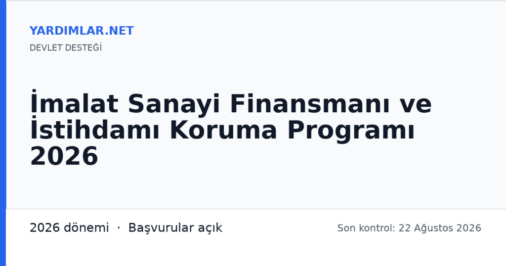 İmalat Sanayi Finansmanı ve İstihdamı Koruma Programı 2026