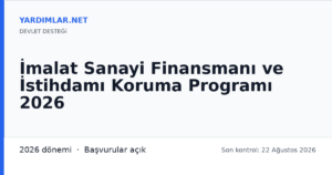 İmalat Sanayi Finansmanı ve İstihdamı Koruma Programı 2026