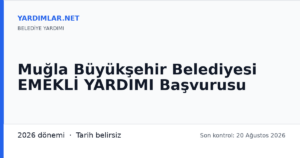 Muğla Büyükşehir Belediyesi EMEKLİ YARDIMI Başvurusu
