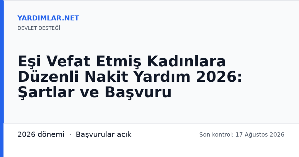 Eşi Vefat Etmiş Kadınlara Düzenli Nakit Yardım 2026: Şartlar ve Başvuru
