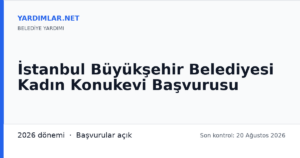 İstanbul Büyükşehir Belediyesi Kadın Konukevi Başvurusu