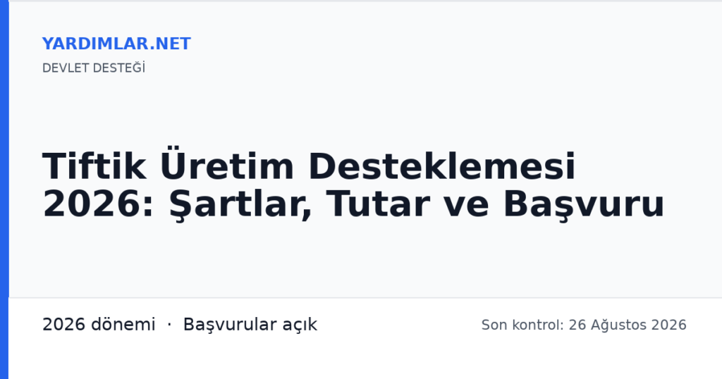 Tiftik Üretim Desteklemesi 2026: Şartlar, Tutar ve Başvuru