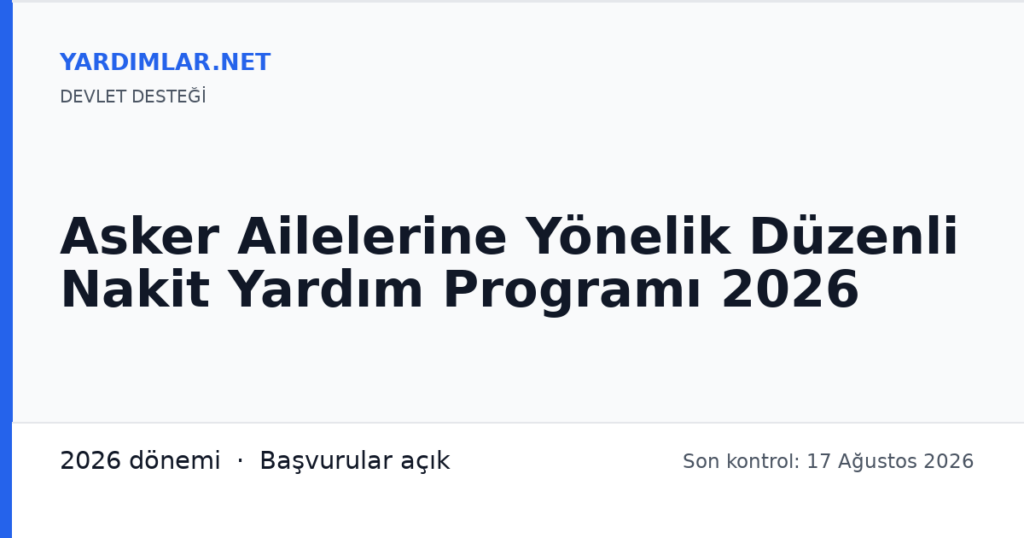Asker Ailelerine Yönelik Düzenli Nakit Yardım Programı 2026