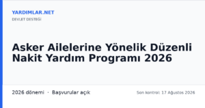 Asker Ailelerine Yönelik Düzenli Nakit Yardım Programı 2026