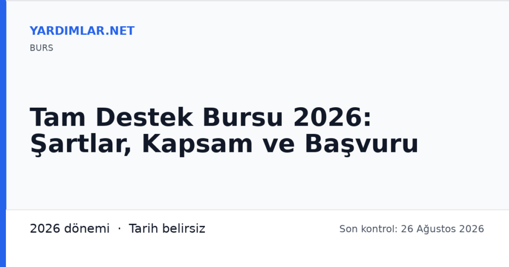 Tam Destek Bursu 2026: Şartlar, Kapsam ve Başvuru
