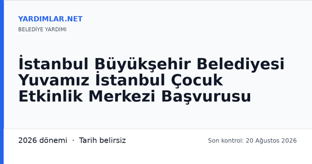 İstanbul Büyükşehir Belediyesi Yuvamız İstanbul Çocuk Etkinlik Merkezi Başvurusu
