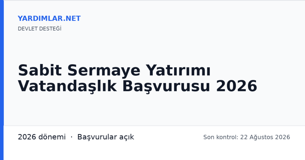 Sabit Sermaye Yatırımı Vatandaşlık Başvurusu 2026