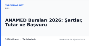 ANAMED Bursları 2026: Şartlar, Tutar ve Başvuru