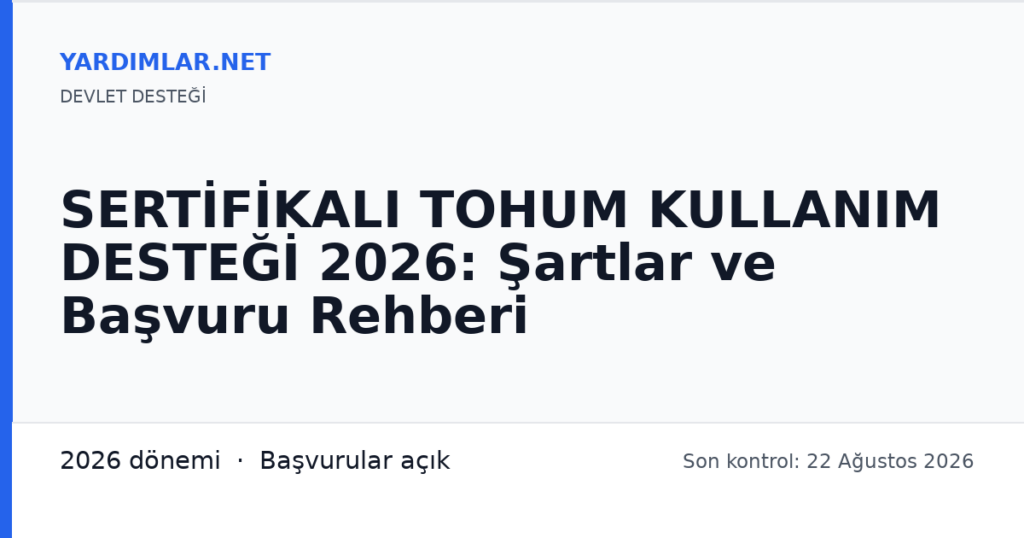 SERTİFİKALI TOHUM KULLANIM DESTEĞİ 2026: Şartlar ve Başvuru Rehberi