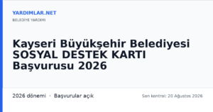 Kayseri Büyükşehir Belediyesi SOSYAL DESTEK KARTI Başvurusu 2026