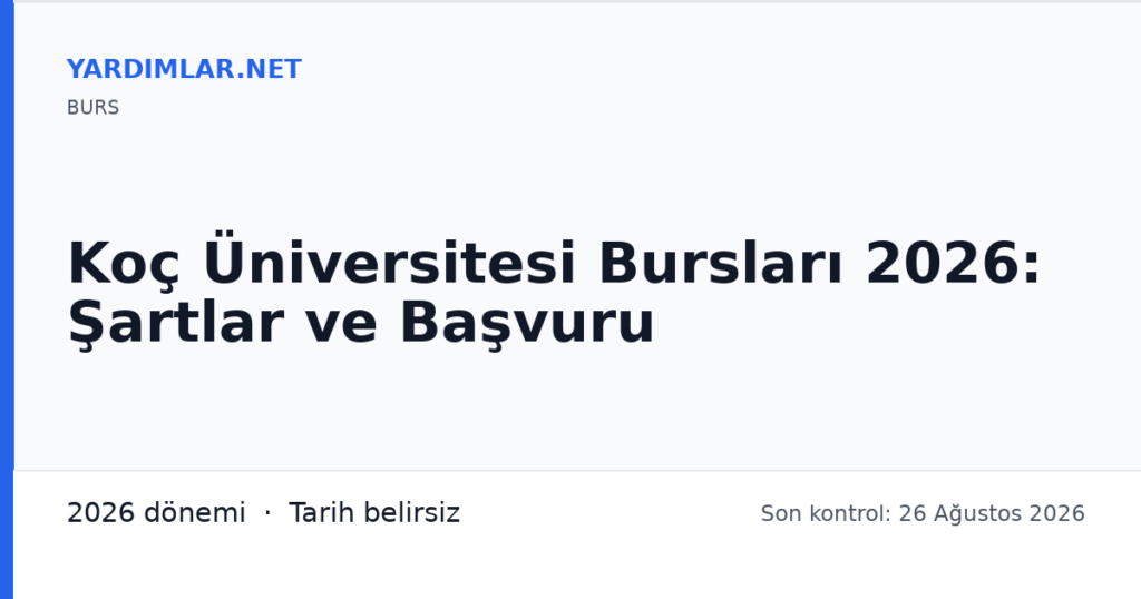 Koç Üniversitesi Bursları 2026: Şartlar ve Başvuru