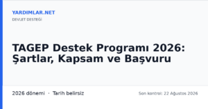 TAGEP Destek Programı 2026: Şartlar, Kapsam ve Başvuru