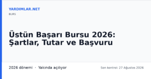Üstün Başarı Bursu 2026: Şartlar, Tutar ve Başvuru