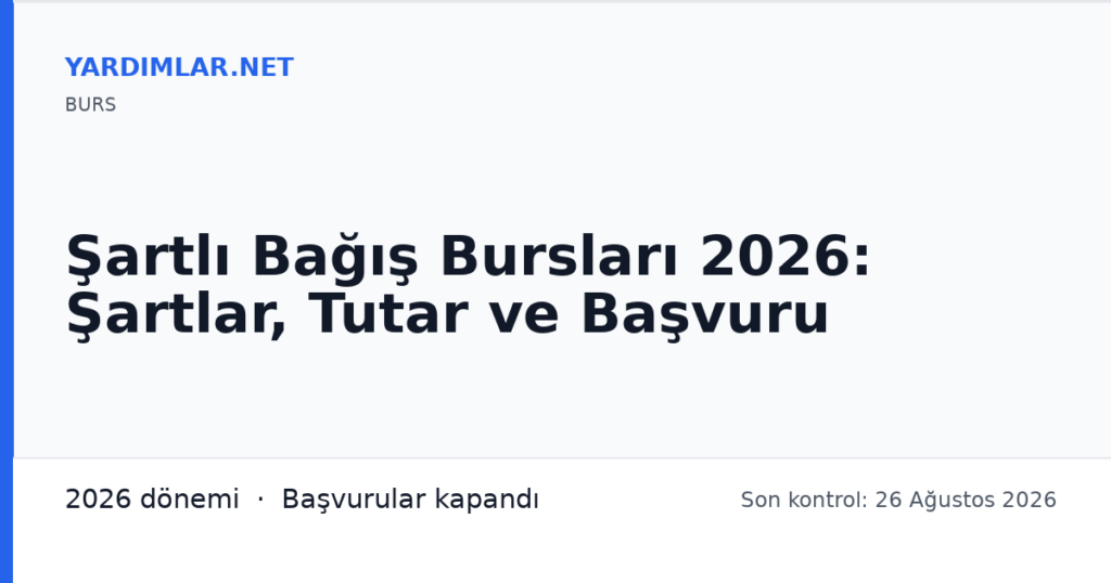 Şartlı Bağış Bursları 2026: Şartlar, Tutar ve Başvuru