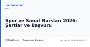 Spor ve Sanat Bursları 2026: Şartlar ve Başvuru
