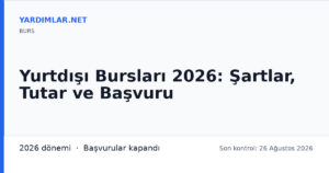 Yurtdışı Bursları 2026: Şartlar, Tutar ve Başvuru