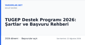 TUGEP Destek Programı 2026: Şartlar ve Başvuru Rehberi