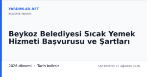 Beykoz Belediyesi Sıcak Yemek Hizmeti Başvurusu ve Şartları