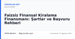 Faizsiz Finansal Kiralama Finansmanı: Şartlar ve Başvuru Rehberi