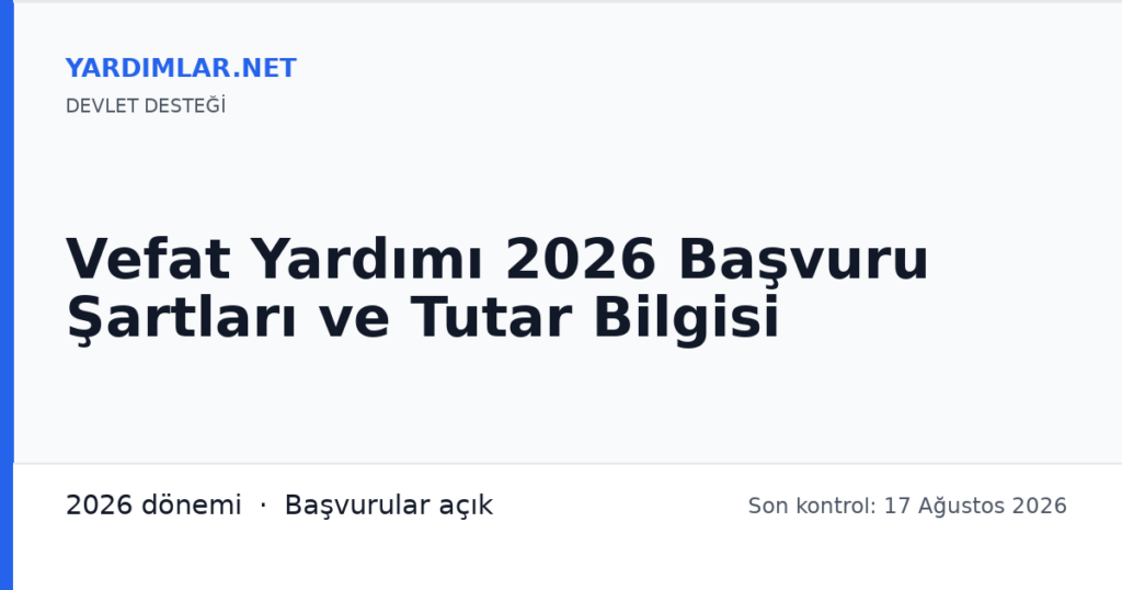 Vefat Yardımı 2026 Başvuru Şartları ve Tutar Bilgisi