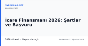 İcare Finansmanı 2026: Şartlar ve Başvuru
