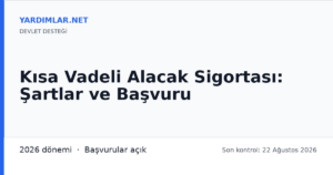 Kısa Vadeli Alacak Sigortası: Şartlar ve Başvuru