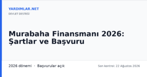 Murabaha Finansmanı 2026: Şartlar ve Başvuru
