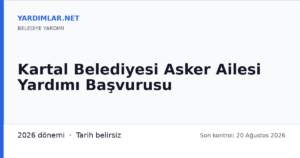 Kartal Belediyesi Asker Ailesi Yardımı Başvurusu