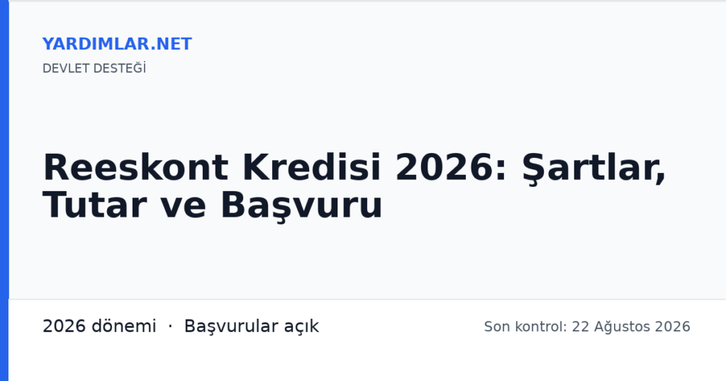Reeskont Kredisi 2026: Şartlar, Tutar ve Başvuru