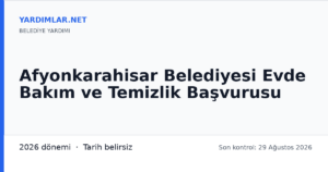 Afyonkarahisar Belediyesi Evde Bakım ve Temizlik Başvurusu