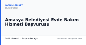 Amasya Belediyesi Evde Bakım Hizmeti Başvurusu