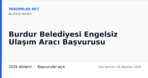 Burdur Belediyesi Engelsiz Ulaşım Aracı Başvurusu