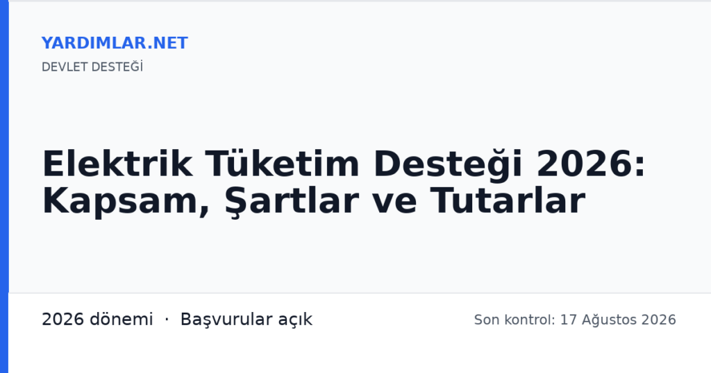 Elektrik Tüketim Desteği 2026: Kapsam, Şartlar ve Tutarlar