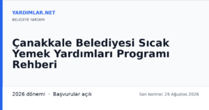 Çanakkale Belediyesi Sıcak Yemek Yardımları Programı Rehberi